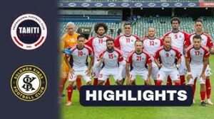  Highlights : Tahiti United / Solomon Kings